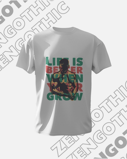 Life Is Better When You R Grow T-shirt 180 GSM