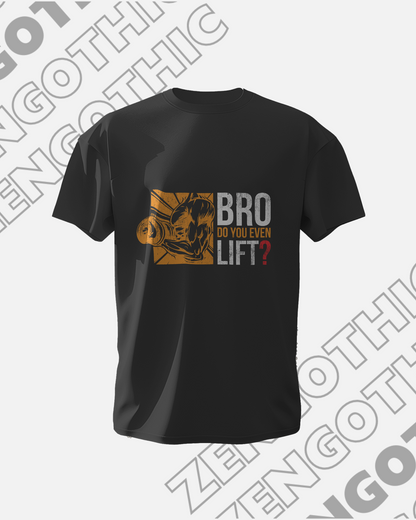 Bro Do You Even Lift ? T-shirt 180 GSM