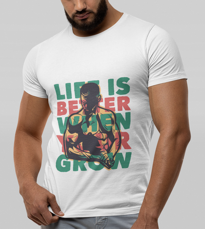 Life Is Better When You R Grow T-shirt 180 GSM